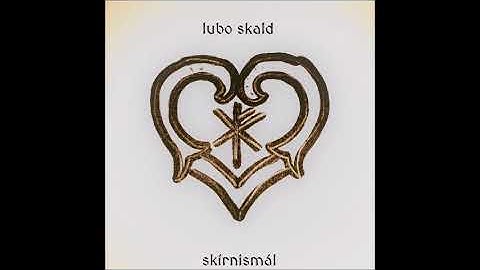 Lubo Skald - Skírnismál
