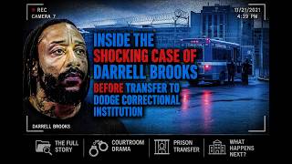 “Inside the Shocking Case of Darrell Brooks Before Transfer to Dodge Correctional Institution”