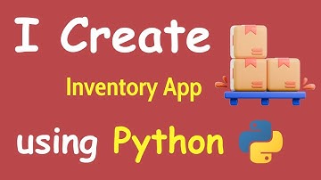 I CREATE INVENTORY APP USING PYTHON & LEARN PYTHON BY BUILDING SIMPLE PROJECTS