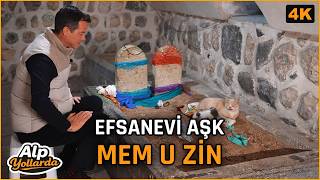 Alp Kırşan Şırnak Efsanevi Aşk: Mem U Zin Ve Abdaliye Medresesi Alp Yollarda 4K