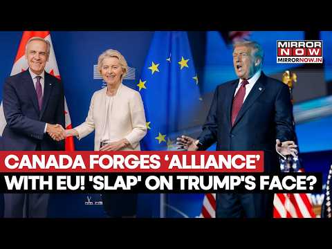 EU 'Slaps Dictator' Trump With Carney? Canada Defies Tariff Threat, Deepens Partnership With Europe