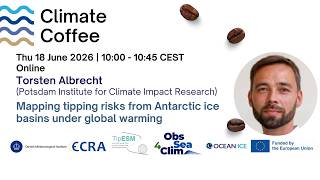 Climate Coffee with Torsten Albrecht: Mapping tipping risks from Antarctic ice basins