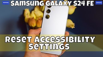 How to Reset Accessibility Settings Samsung Galaxy S24 FE #latest