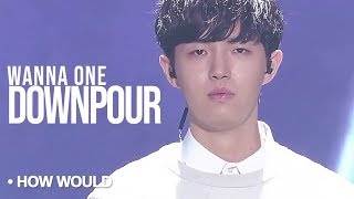 How Would WANNA ONE Sing - I.O.I 'Downpour' : PRODUCE 101 FINAL LINE UP