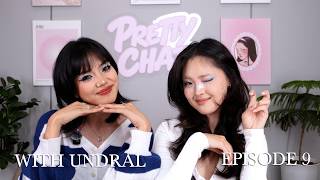 PRETTY CHAT PODCAST EP9 | WITH UNDRAL