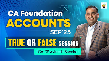 True Or False Session | CA Foundation Accounts Sep