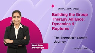 Building the Group Therapy Alliance: Dynamics &amp; Ruptures – Mentalyc Podcast