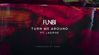 TURN ME AROUND - Funbi ft LadiPoe