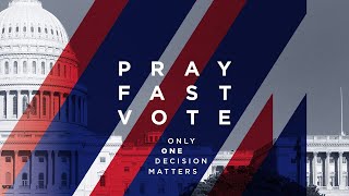 "Pray, Fast, Vote" Part 3 | Jentezen Franklin Pray Fast Vote Part 2 Connection Clip