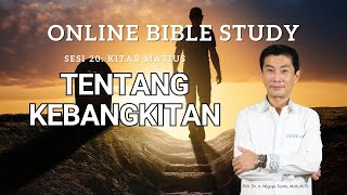 Download Lagu Sesi 20 - Kitab Matius - Sesi 20 - Tentang Kebangkitan - Ps. Wignyo Tanto MP3