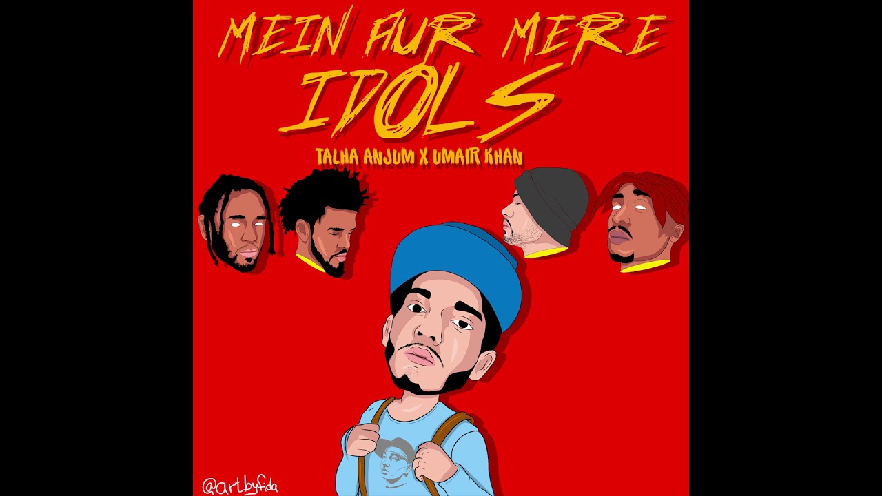 04. Mein Aur Mere Idols | Talha Anjum (Prod. Umair Khan)