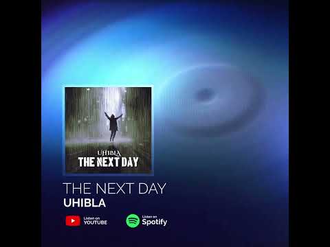Watch Uhibla - The Next Day on YouTube