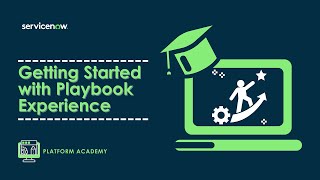 Platform Academy Session #21 - August 4th, 2022 - Getting Started with Playbook Experience