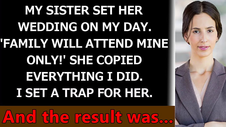 My sister picked my special day for her wedding, declaring, "This family belongs to me! I'm also we…