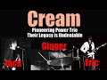 CREAM   A Band Loaded With Talent and Drama -Jack, Ginger &amp; Eric