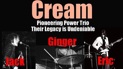 CREAM  *The First SUPER GROUP* Eric Clapton,-Jack Bruce-Ginger Baker