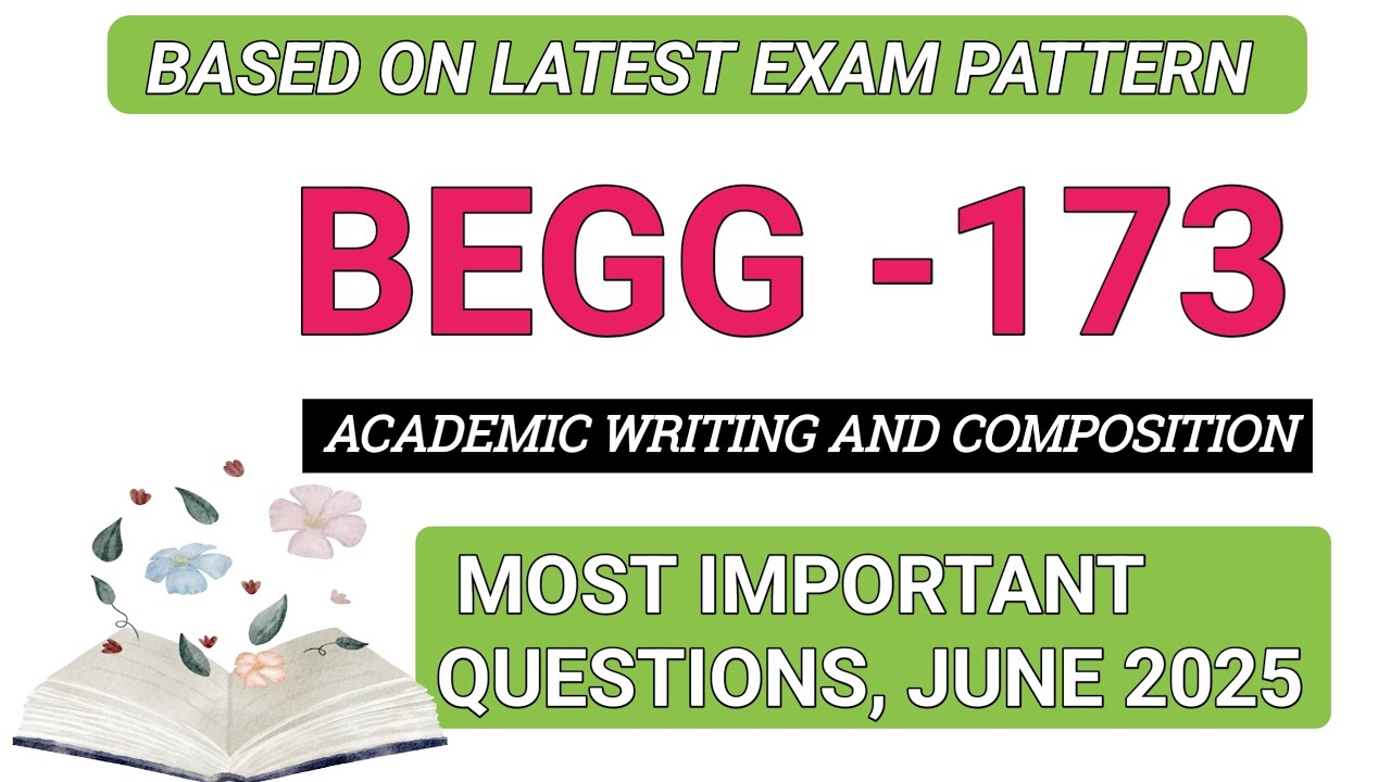 BEGG-173 IMPORTANT QUESTIONS FOR JUNE EXAM | BEGG-173 Academic Writing And Composition | 