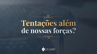 Deus permite que sejamos tentados ALÉM DE NOSSAS FORÇAS? | #Shorts