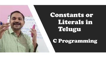 Constants ( Literals ) in Telugu || C Programming in Telugu ||  C language in Telugu