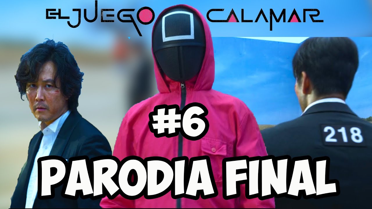 PARODIA #6 - FINAL - EL JUEGO DEL CALAMAR ✨