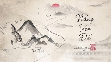 [RADIO SÁCH] CÕI BỤT BAO DUNG || NẮNG TRÊN ĐÁ - HỒNG BỐI