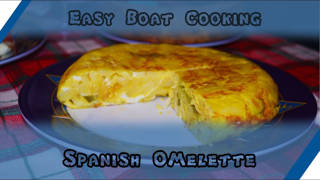 Sailing And Cooking How to make Spanish Tortilla  - Tortilla De Patatas  - Easy Boat Cooking