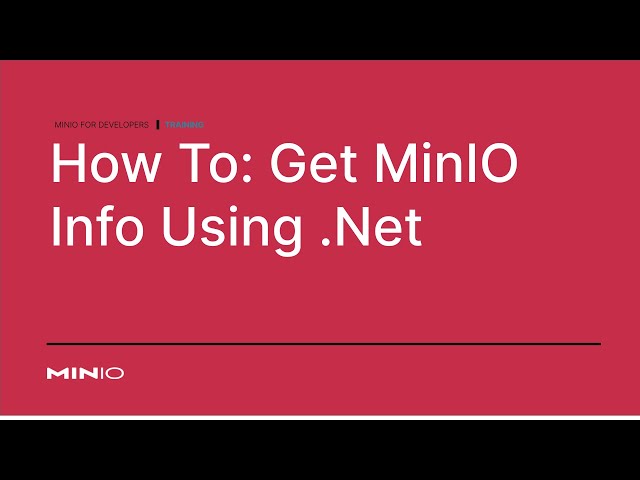 How To Get MinIO Info Using .Net #ObjectStorage #dotnet