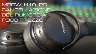 MPOW H19 IPO - Cancellazione del rumore al GIUSTO PREZZO - YouTube