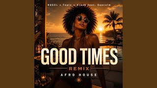 Good Times Remix Afro House