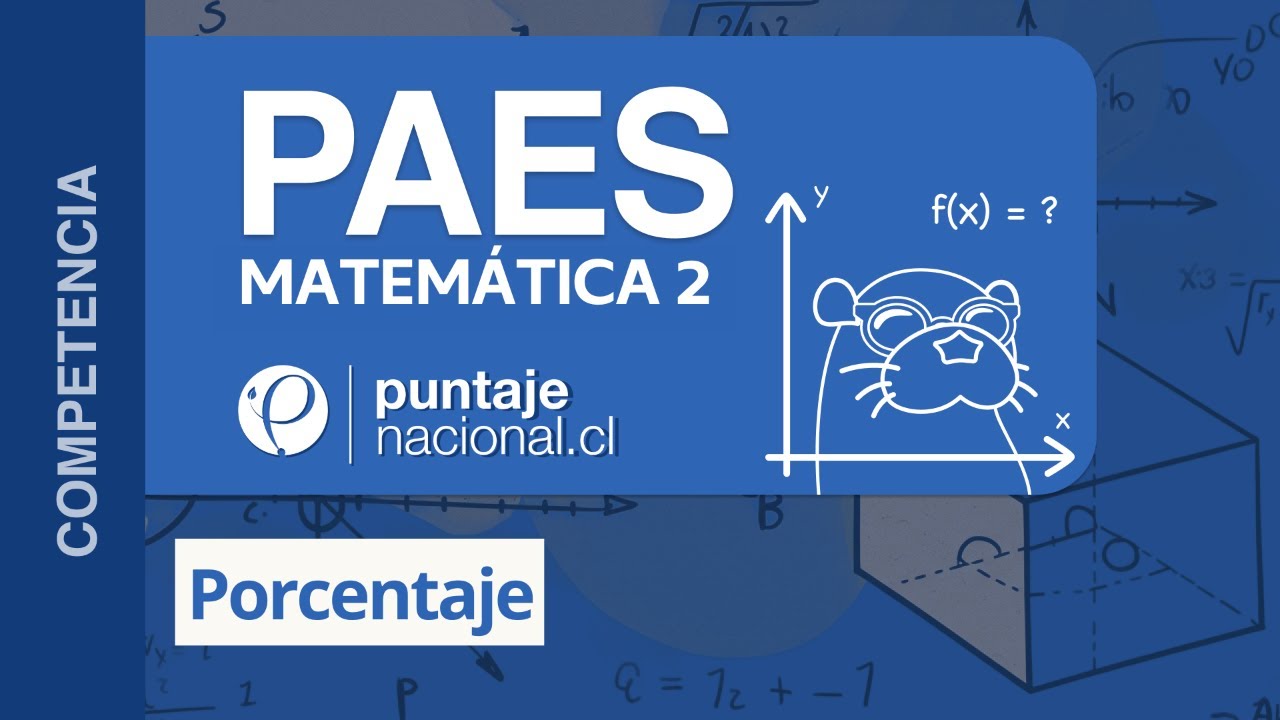 PAES | Competencia Matemática M2 | Porcentaje