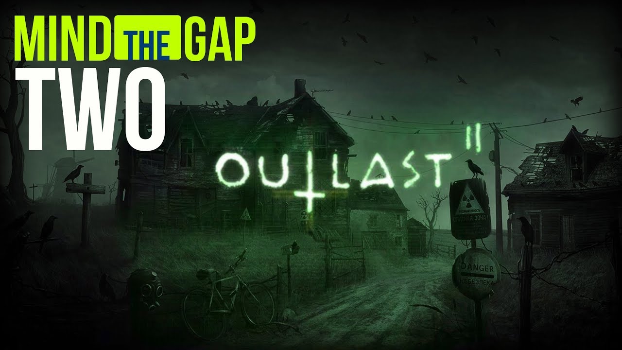 Mind The Gap - Outlast 2 - Episode 02 gaming logo