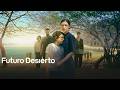 Futuro Desierto (2026) HD Trailer Oficial - Mexico - Miniserie - Thriller/Sci-Fi