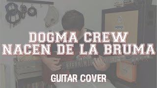 Dogma Crew - Nacen De La Bruma guitar cover
