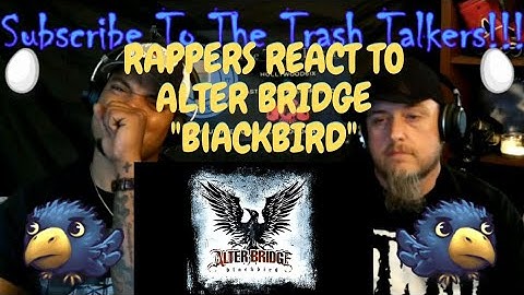Rappers React To Alter Bridge "Blackbird"!!!