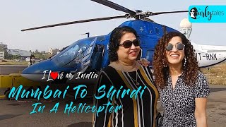 I Took My Mother To Shirdi In A Helicopter & Reached In Just 50 Mins | Curly Tales