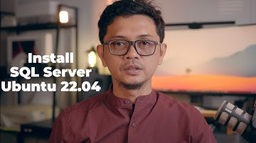 Tutorial cara install Microsoft SQL Server 2022 di Ubuntu 22.04