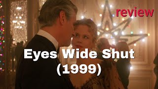 Review: Eyes Wide Shut (1999) - Tom Cruise, Nicole Kidman, Todd Field, Madison Eginton