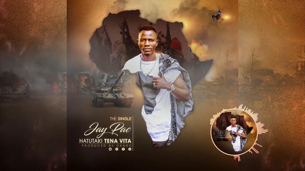 Jay Pac -- Hatutaki Tena Vita - YouTube