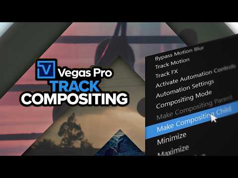 Vegas Pro Track Compositing Made Simple