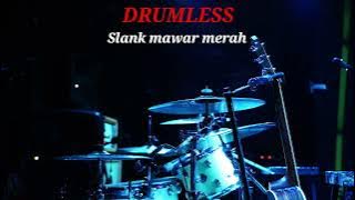 SLANK MAWAR MERAH - DRUMLESS 