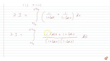 The Integral `int_(pi/4)^((3pi)/4)(dx)/(1+cosx)`
is
  equal to:
 



















 (2)
  
...
