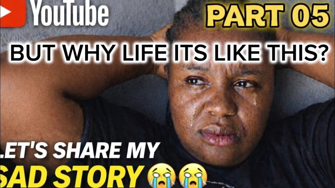 THE SAD STORY PART 05