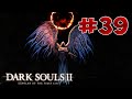 Dark Souls 2 SotFS - Полный Гайд. Прохождение, Секреты и ЛОР. Часть 39.  Прячущийся во тьме