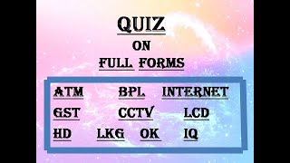 Quiz on full forms Part 1 !! Abbreviations Quiz !! General Knowledge Quiz for kids and students.