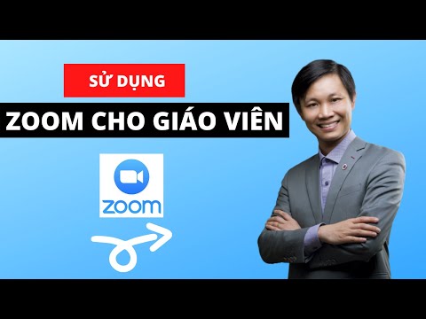 Cách sử dụng phần mềm Zoom cho giáo viên đào tạo Online (từ A-Z)