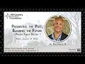 Dr. Paul Phillips, III - Preserving the Past, Building the Future - Phillips Family History