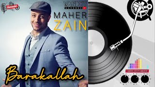 KARAOKE‼️BARAKALLAH - MAHERZAIN‼️#karaoke #lyrics #maherzain #lagureligi #trending