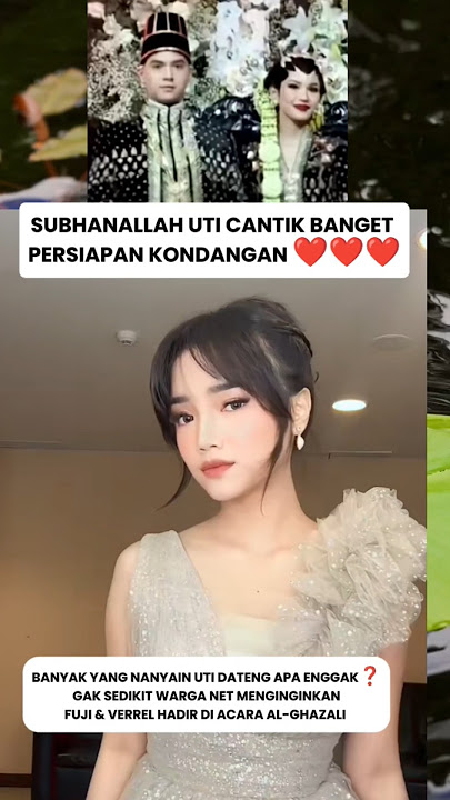 SUBHANALLAH UTI CANTIK BANGET #fuji #fujian #verrelbramasta #algazali #trendingshorts #youtubeshort