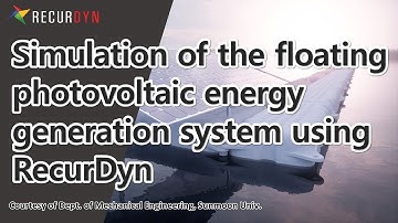 Simulation of the floating photovoltaic energy generation system using RecurDyn