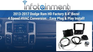 20132018 Dodge Ram HD  Factory 8.4' Bezel 4 Speed HVAC Conversion  Easy Plug & Play Install!